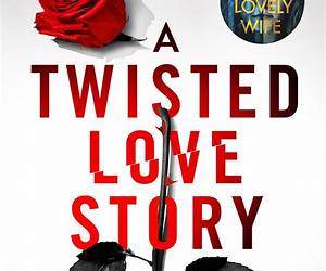 A Seriously Twisted Love Story