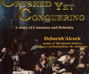 Crushed Yet Conquering: A Story of Constance and Bohemia (Reformation Trail Series)