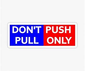 Never Push and Never Pull