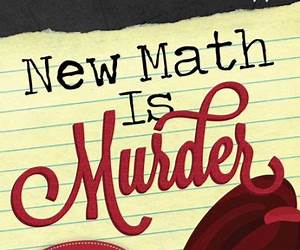 New Math is Murder