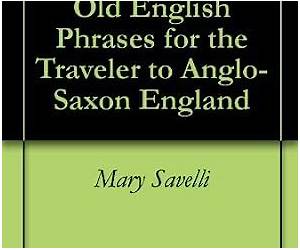 Old English Phrases for the Traveller to Anglo-Saxon England