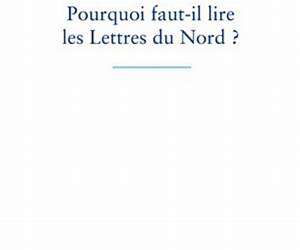 Pourquoi faut-il lire les Lettres du Nord ?