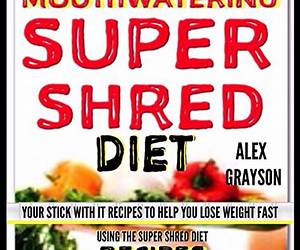 Super Shred Diet Recipes