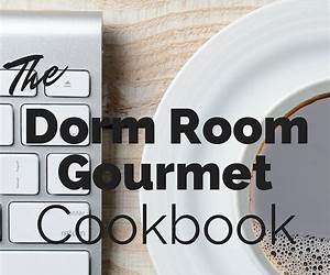 The Dorm Room Gourmet Cookbook