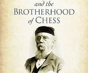 Thomas Frere and the Brotherhood of Chess: A History of 19th Century Chess in New York City